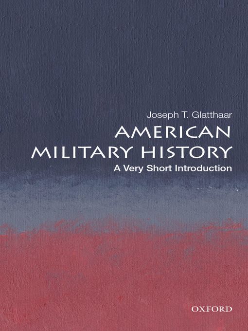 Title details for American Military History by Joseph T. Glatthaar - Available